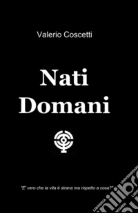 Nati domani libro