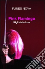 Pink Flamingo libro