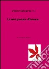 Le mie poesie d'amore... libro di Bellagamba Tulli Deborah