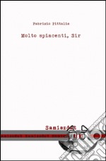 Molto spiacenti, Sir libro