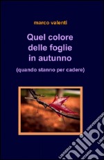 Quel colore delle foglie in autunno libro