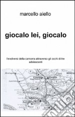 Giocalo lei, giocalo libro