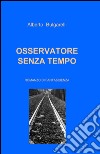 Osservatore senza tempo libro