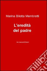 L'eredità del padre libro