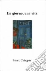 Un giorno, una vita libro