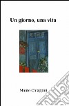 Un giorno, una vita libro