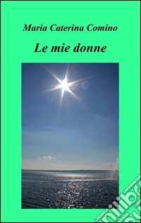 Le mie donne libro