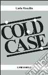 Cold case libro