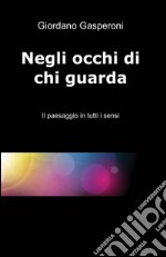 Negli occhi di chi guarda