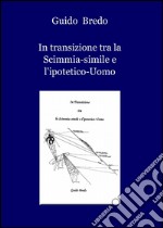 In transizione tra la scimmia-simile e l'ipotetico-uomo libro