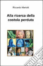 Alla ricerca della costola perduta libro