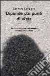 Dipende dai punti di vista libro di Cangiano Gennaro