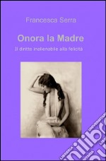 Onora la madre libro