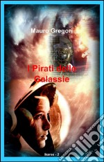 I pirati delle galassie libro