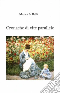Cronache di vite parallele