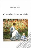 Cronache di vite parallele libro