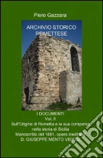 Archivio storico romettese. Origine di Rometta e della sua comparsa nella storia di Sicilia
