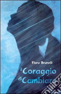 Il coraggio di cambiare