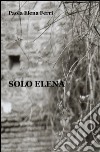 Solo Elena libro