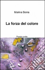 La forza del colore libro