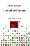 I colori dell'amore libro