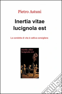 Inertia vitae lucignola est libro