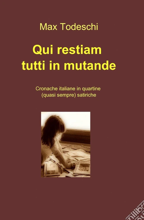 Qui restiam tutti in mutande