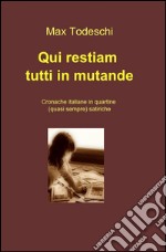 Qui restiam tutti in mutande