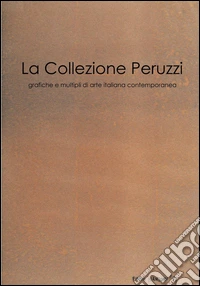 La collezione Peruzzi libro