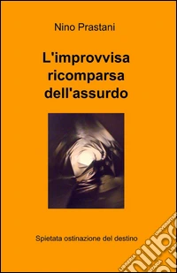 L'improvvisa ricomparsa dell'assurdo libro