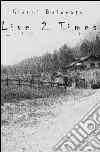 Live 2 times libro