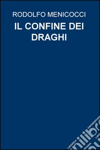 Il confine dei draghi libro