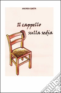 Il cappello sulla sedia
