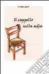 Il cappello sulla sedia libro di Gaeta Andrea