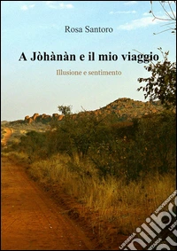 A Jòhànàn e il mio viaggio libro