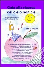 Gaia alla ricerca del c'è o non c'è libro