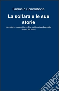 La solfara e le sue storie