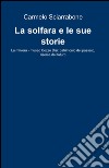 La solfara e le sue storie libro di Sciarrabone Carmelo