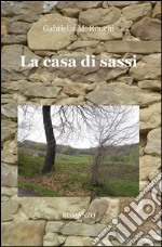 La casa di sassi libro