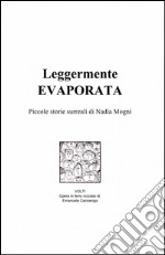 Leggermente evaporata libro