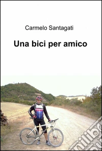 Una bici per amico libro