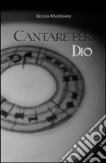 Cantare per Dio libro