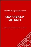 Una famiglia mai nata libro di Bignozzi Strona Donatella