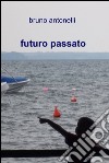 Futuro passato libro