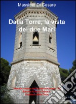 Dalla torre, la vista dei due mari