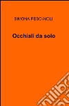 Occhiali da solo libro