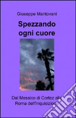 Spezzando ogni cuore libro