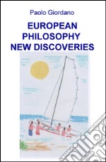 European philosophy. New discoveries libro