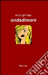 Ondadimare libro