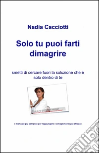 Solo tu puoi farti dimagrire libro